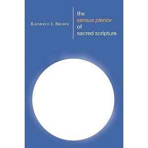 Sensus Plenior of Sacred Scripture | Raymond E. Brown (ISBN: 9781606080702)