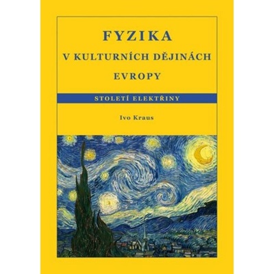 Fyzika v kulturních dějinách Evropy 3.díl - Ivo Kraus