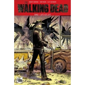 The Walking Dead - Gute alte Zeit | Robert Kirkman, Tony Moore (2016)
