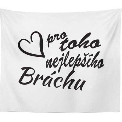 Sablio Deka Pro toho nejlepšího bráchu 150x120