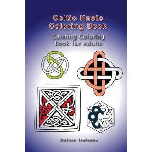 Celtic Knots Coloring Book: Calming Coloring Book for Adults | Online Trainees (ISBN: 9781515215196)