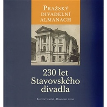 Pražský divadelní almanach: 230 let Stavovského divadla - kol., Jitka Ludvová