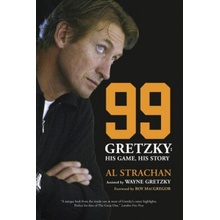 Al Strachan,Wayne Gretzky,Roy MacGregor - 99