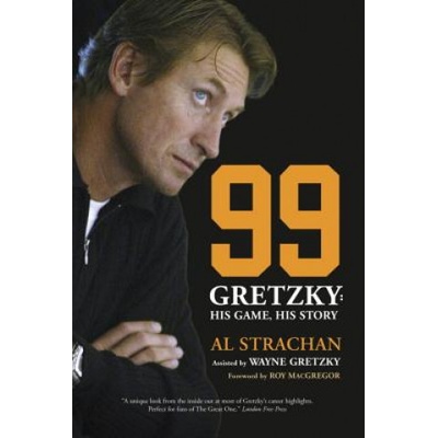 Al Strachan,Wayne Gretzky,Roy MacGregor - 99