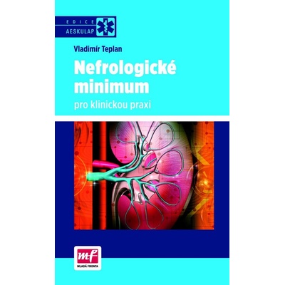 Nefrologické minimum pro klinickou praxi - Vladimír Teplan