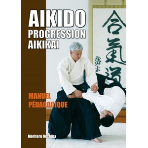 Aïkido - Progression aïkikaï | UESHIBA (2009)