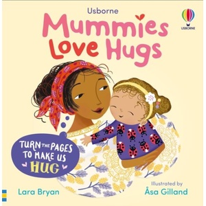 Mummies Love Hugs (ISBN: 9781835403426)