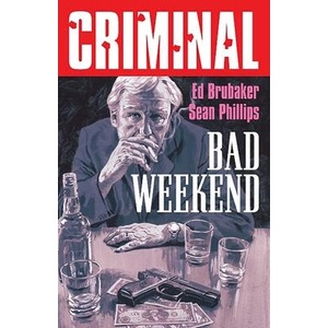 Criminal Volume 9: Bad Weekend (ISBN: 9781534375178)