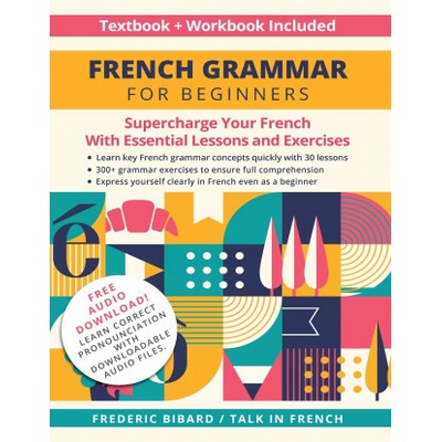 French Grammar for Beginners Textbook + Workbook Included