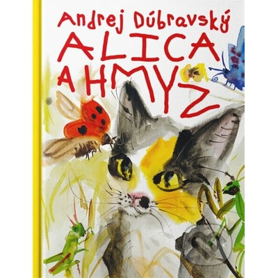 Alica a hmyz - Andrej Dúbravský, Andrej Dúbravský ilustrátor
