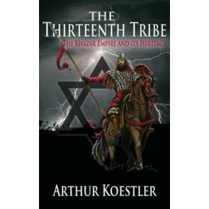 Thirteenth Tribe | Arthur Koestler (ISBN: 9781939438188)