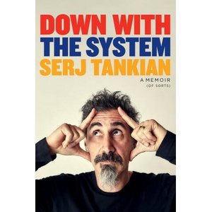 Down with the System: A Memoir (ISBN: 9780306831928)