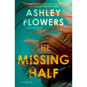 The Missing Half | Ashley Flowers (ISBN: 9780593983256)