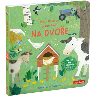 Kdo se to tu schovává? Na dvoře - Katherine McEwen