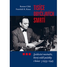 Tisíce obyčejných smrtí - Roman Cílek