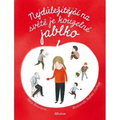 Nejdůležitější na světě je kouzelné jablko - Petra Braunová