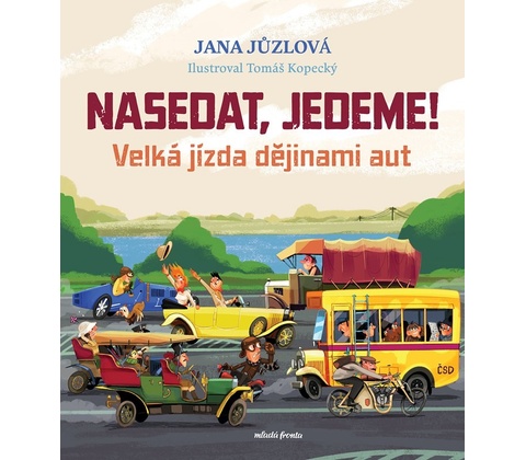 Nasedat, jedeme!