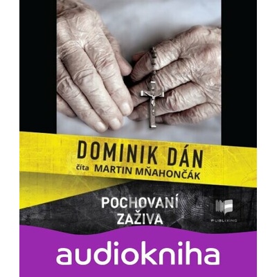 Pochovaní zaživa - Dominik Dán - Číta Martin Mňahončák
