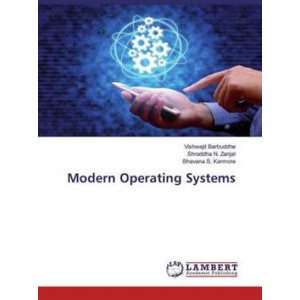 Modern Operating Systems | Vishwajit Barbuddhe, Shraddha N. Zanjat, Bhavana S. Karmore (2020)