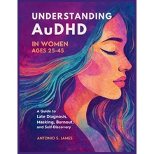 Understanding AuDHD in Women Ages 25-45