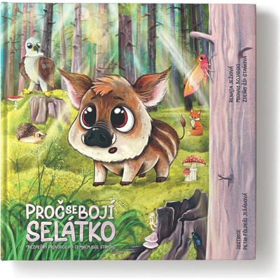 Proč se bojí selátko