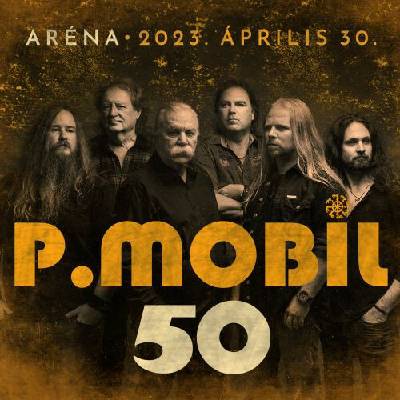 P.Mobil - 50 Aréna 2023.Aprilis 30. Digipack 2 CD