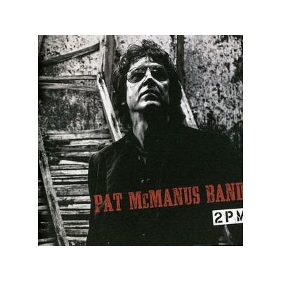 MCMANUS PAT: 2 PM CD