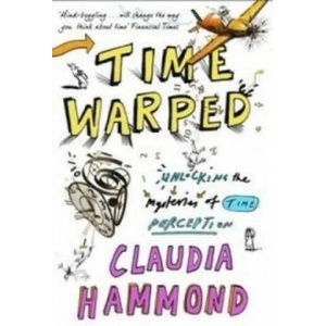 Time Warped | Claudia Hammond (2013)