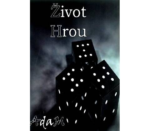 Život Hrou - AdaM
