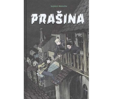 Prašina 1 - Vojtěch Matocha