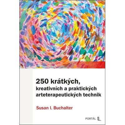 250 krátkých, kreativních a praktických arteterapeutických technik