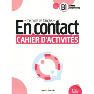 En contact cahier d'exercices B1 | Jean-Luc Penfornis (ISBN: 9782090358162)