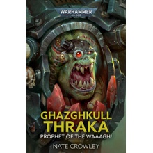 Ghazghkull Thraka: Prophet of the Waaagh!
