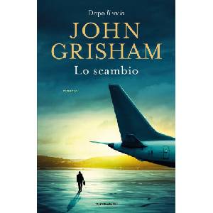 scambio | John Grisham (ISBN: 9788804763161)