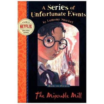 A Series of Unfortunate Events - The Miserable Mill - Snicket, Lemony