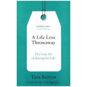 Life Less Throwaway | Tara Button (ISBN: 9780008217716)