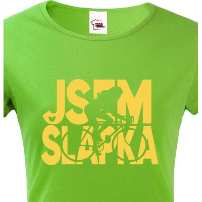 Dámské tričko Jsem šlapka Zelená