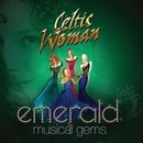 Celtic Woman - Emerald:Musical Gems Live In Concert CD