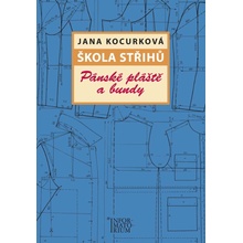 Škola střihů - Pánské pláště a bundy - Jana Kocurková