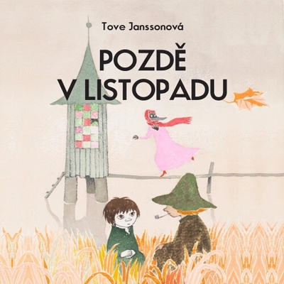 Pozdě v listopadu:Příběhy... - Janssonová Tove - Vlasák J