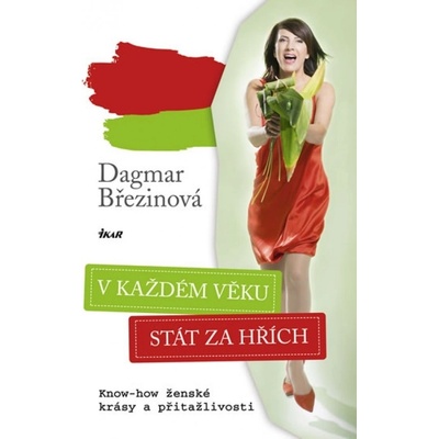V každém věku stát za hřích - Dagmar Březinová