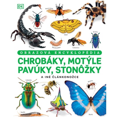Chrobáky, motýle, pavúky, stonôžky a iné článkonožce Ben Ffrancon Dowds, Andrea Mills, Lizzie Munsey