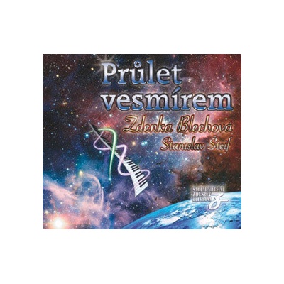 Průlet Vesmírem - Zdenka Blechová, Stanislav Šteif