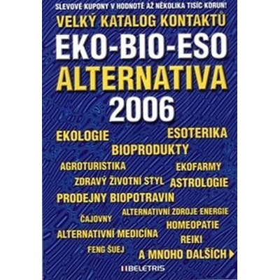 Velký katalog kontaktů '06 EKO-BIO-ESO ALTERNATIVA