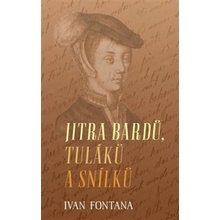 Jitra bardů, tuláků a snílků - Ivan Fontana