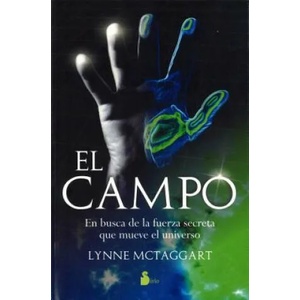 El Campo = The Field | LYNNE MCTAGGART (ISBN: 9788478081875)