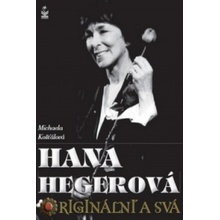Hana Hegerová, originální a svá - Košťálová Michaela