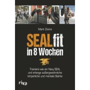 SEALfit in 8 Wochen | Mark Divine (ISBN: 9783868835205)