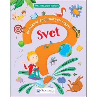 Svet – 60 úžasne zaujímavých faktov