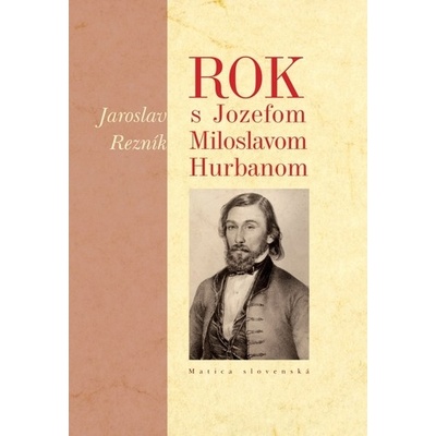 Rok s Jozefom Miloslavom Hurbanom